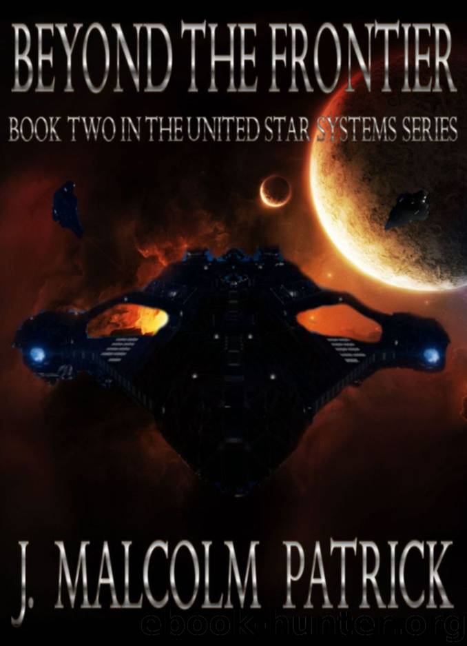 Beyond The Frontier (United Star Systems Book 2) by J. Malcolm Patrick