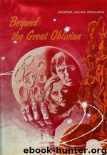 Beyond The Great Oblivion by England George Allan