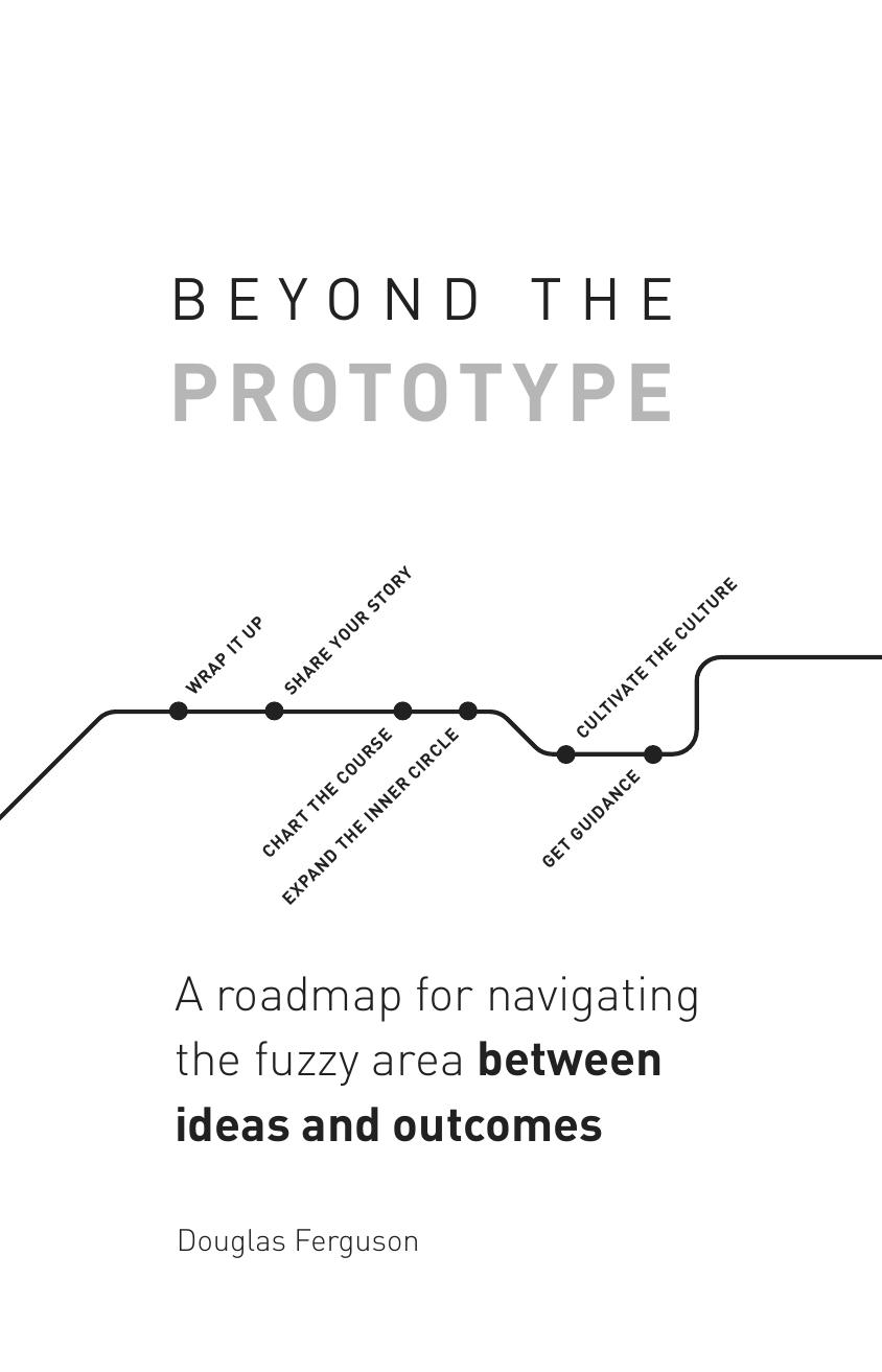 Beyond The Prototype by Douglas Ferguson