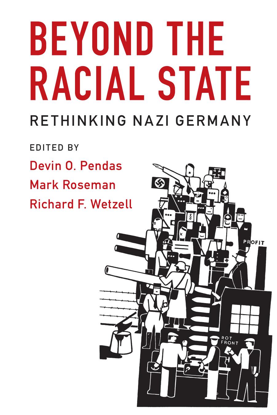Beyond The Racial State: Rethinking Nazi Germany by Devin O. Penda Mark Roseman Richard F. Wetzell