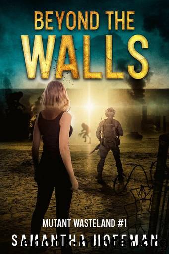 Beyond The Walls: Mutant Wasteland #1 by Samantha Hoffman