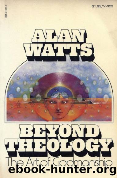 Beyond Theology: The Art of Godmanship by Alan Watts