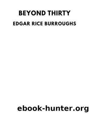 Beyond Thirty by Edgar Rice Burroughs