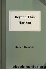 Beyond This Horizon by Robert Heinlein