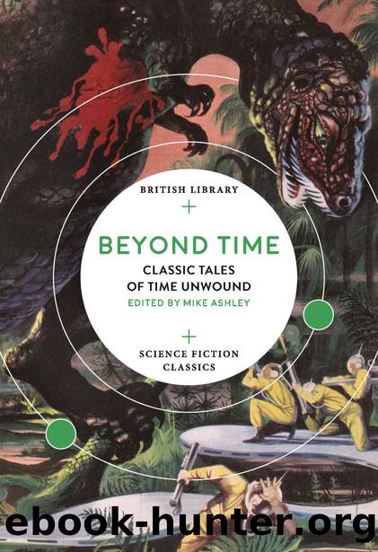 Beyond Time: Classic Tales of Time Unwound (British Library Science Fiction Classics Book 12) by Mike Ashley