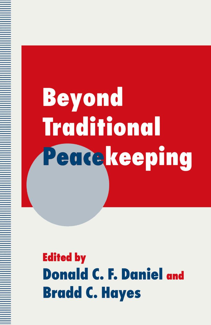 Beyond Traditional Peacekeeping by Donald C. F. Daniel Bradd C. Hayes (eds.)