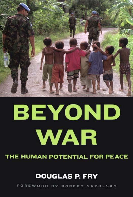 Beyond War: The Human Potential for Peace by Douglas P. Fry