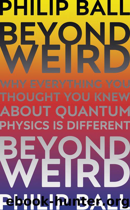 Beyond Weird by Philip Ball