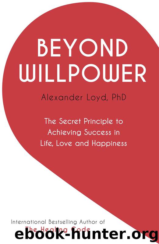 Beyond Willpower by Alexander Loyd Ph.D. N.D