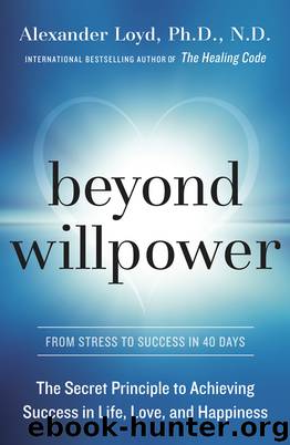 Beyond Willpower by Alexander Loyd PhD. ND