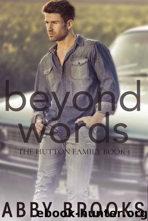 Beyond Words: The Hutton Family Book 1 by Brooks Abby