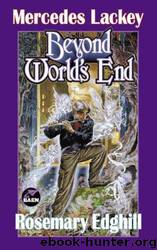 Beyond World's End by Mercedes Lackey; Rosemary Edghill