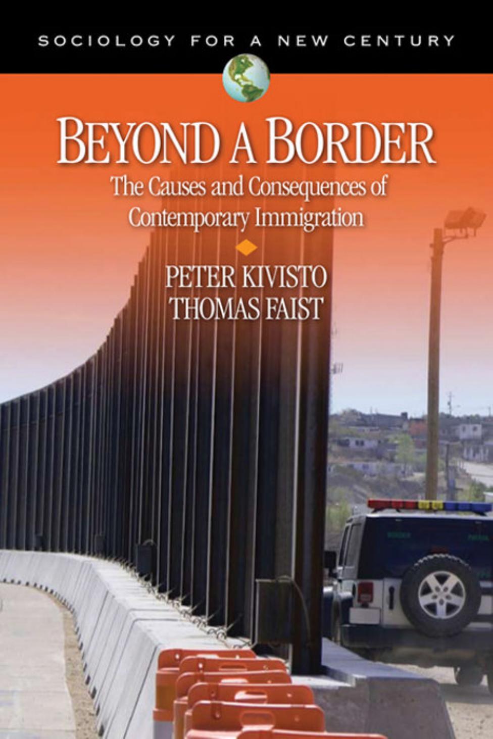 Beyond a Border: The Causes and Consequences of Contemporary Immigration by Peter Kivisto