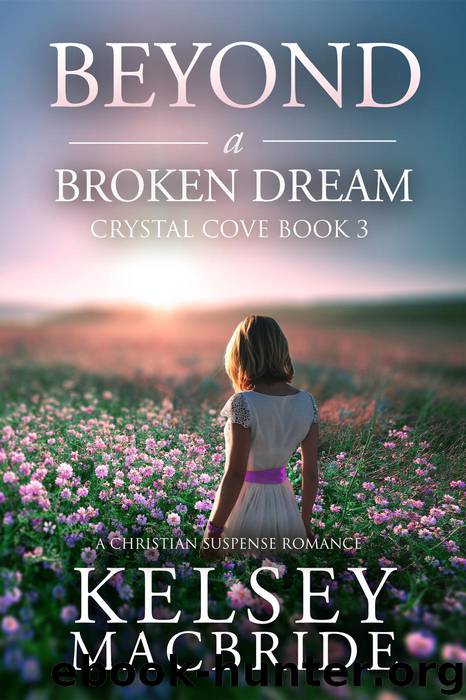 Beyond a Broken Dream by Kelsey MacBride