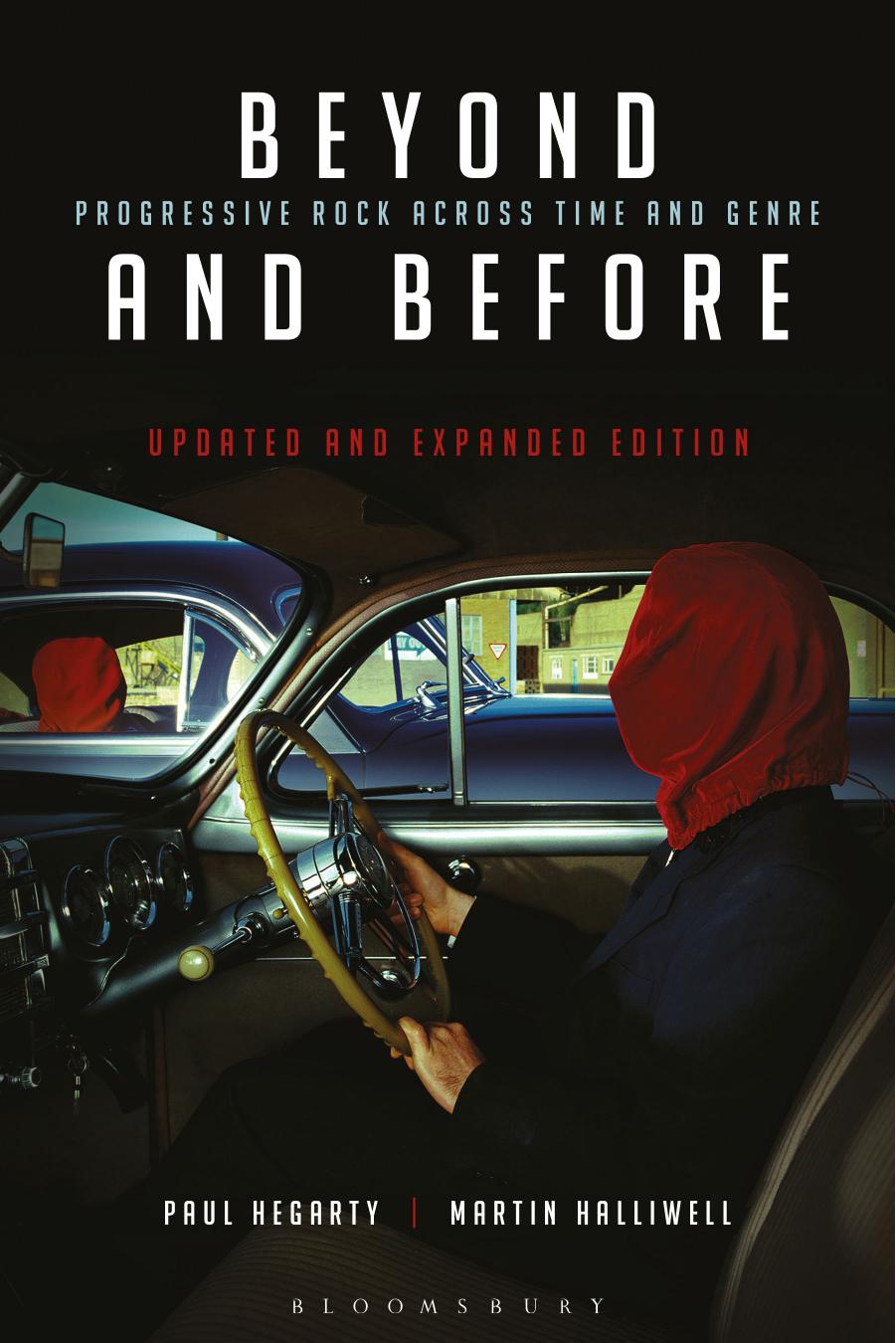 Beyond and Before: Progressive Rock Across Time and Genre by Paul Hegarty Martin Halliwell