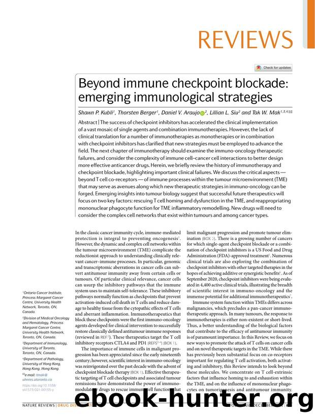 Beyond immune checkpoint blockade: emerging immunological strategies by Shawn P. Kubli & Thorsten Berger & Daniel V. Araujo & Lillian L. Siu & Tak W. Mak