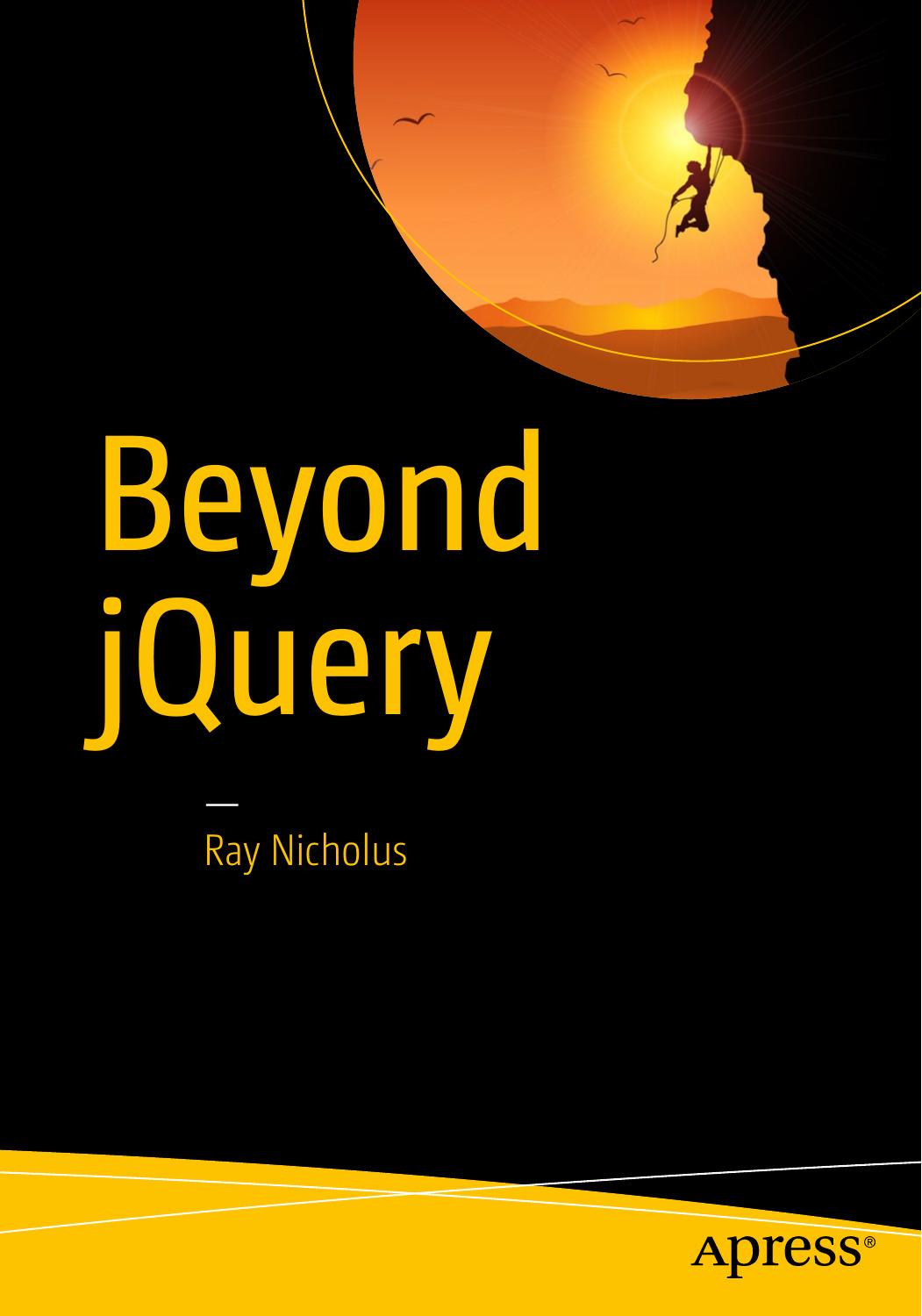 Beyond jQuery by Ray Nicholus by Unknown