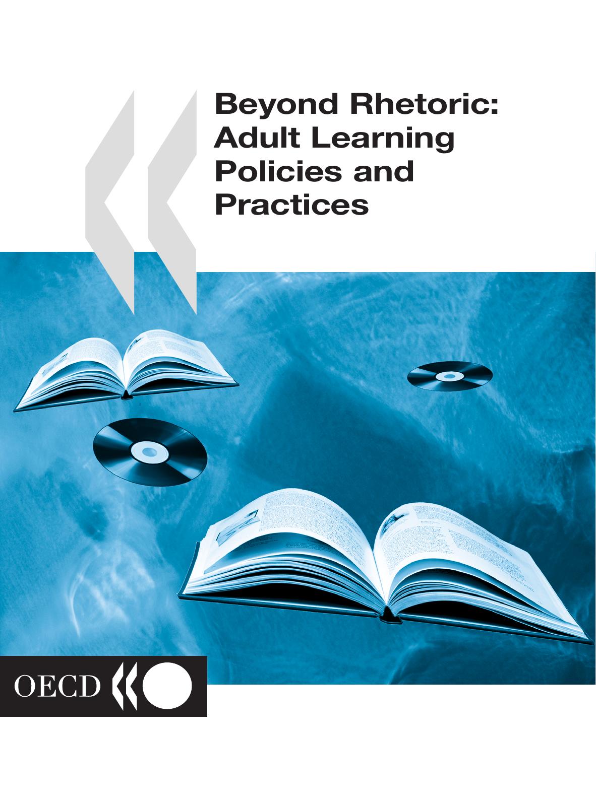 Beyond rhetoric : adult learning policies and practices. by OECD
