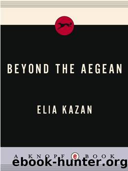 Beyond the Aegean by Elia Kazan