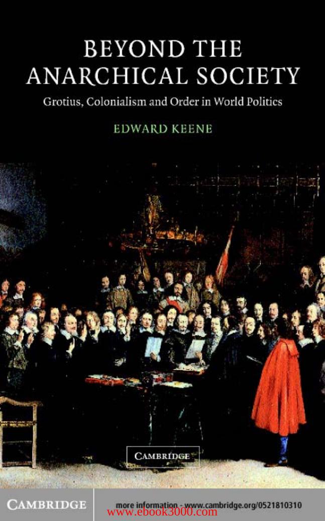 Beyond the Anarchical Society: Grotius, Colonialism and Order in World Politics by Unknow