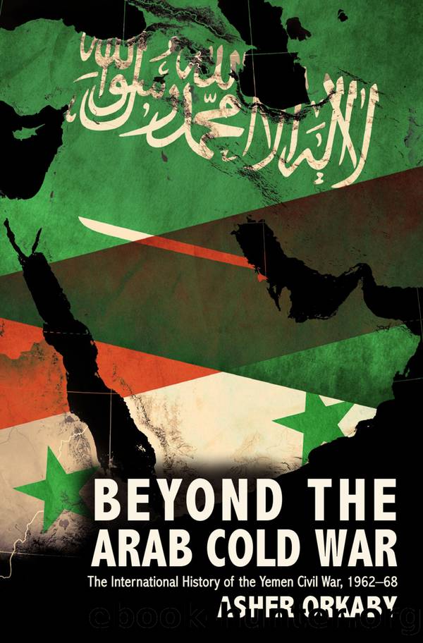 Beyond the Arab Cold War by Asher Orkaby;