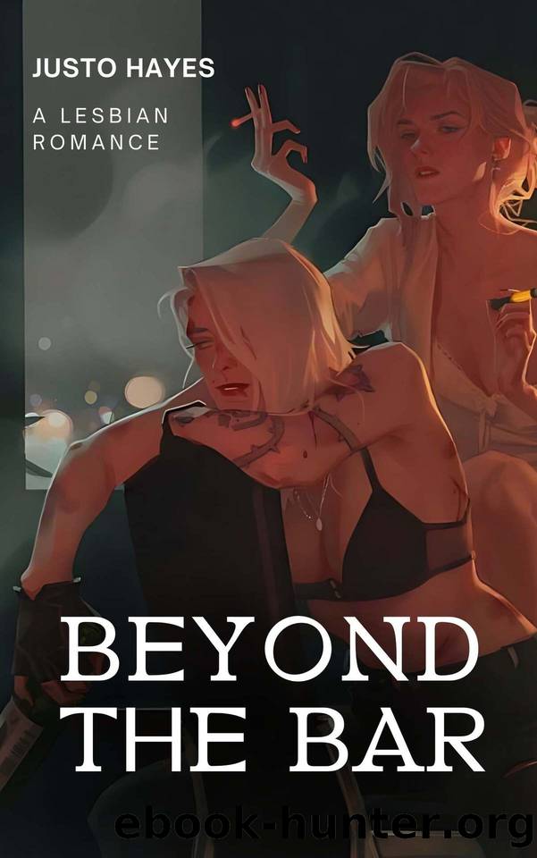 Beyond the Bar: A Lesbian Romance by Justo Hayes
