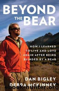 Beyond the Bear by Dan Bigley & Debra McKinney