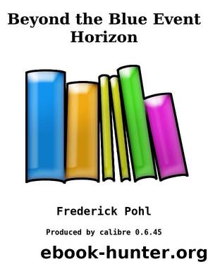 Beyond the Blue Event Horizon by Frederick Pohl