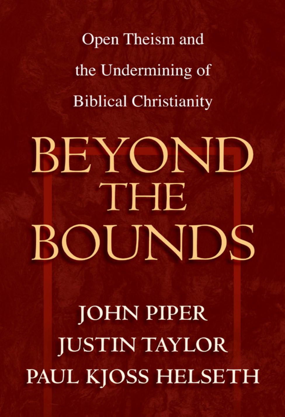 Beyond the Bounds.44627.i03.qxd by John Piper Justin Taylor & Paul Kjoss Helseth