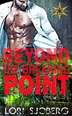 Beyond the Breaking Point (Six Points Security Book 5) by Lori Sjoberg