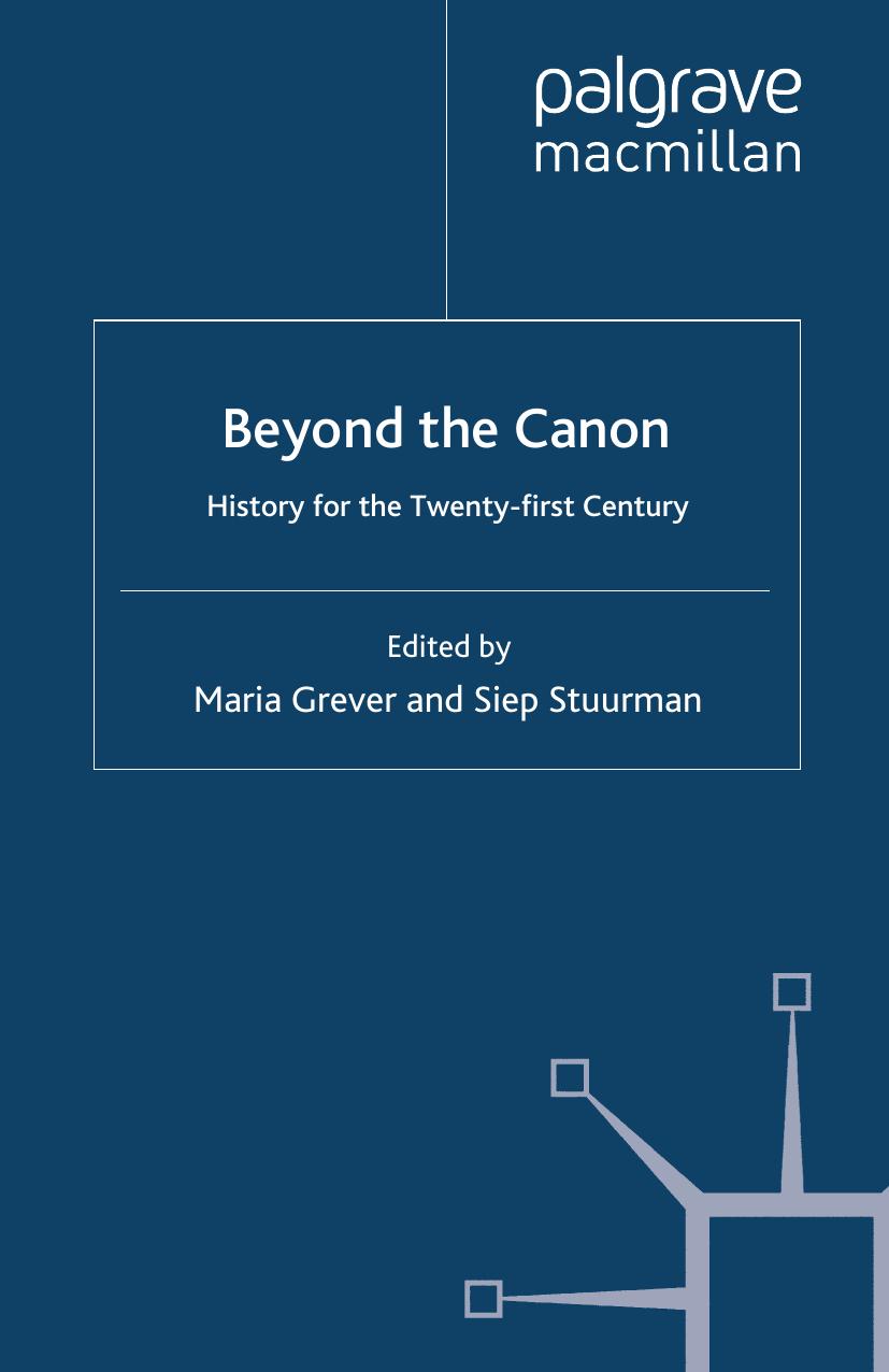 Beyond the Canon: History for the Twenty-first Century by Maria Grever Siep Stuurman (eds.)