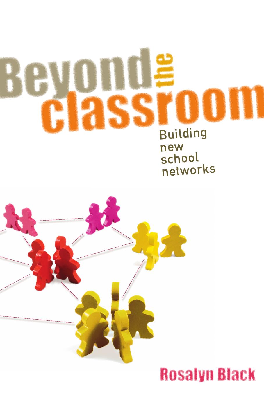 Beyond the Classroom: Building New School Networks by Unknow