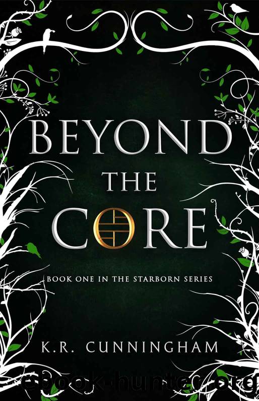 Beyond the Core (The Starborn Series Book 1) by K.R. Cunningham