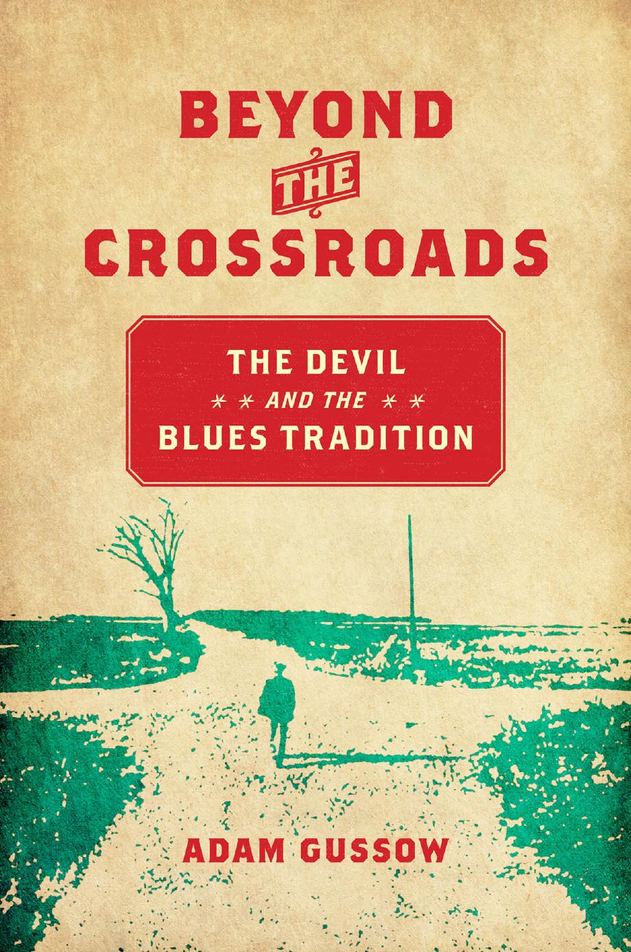 Beyond the Crossroads: The Devil and the Blues Tradition by Unknow