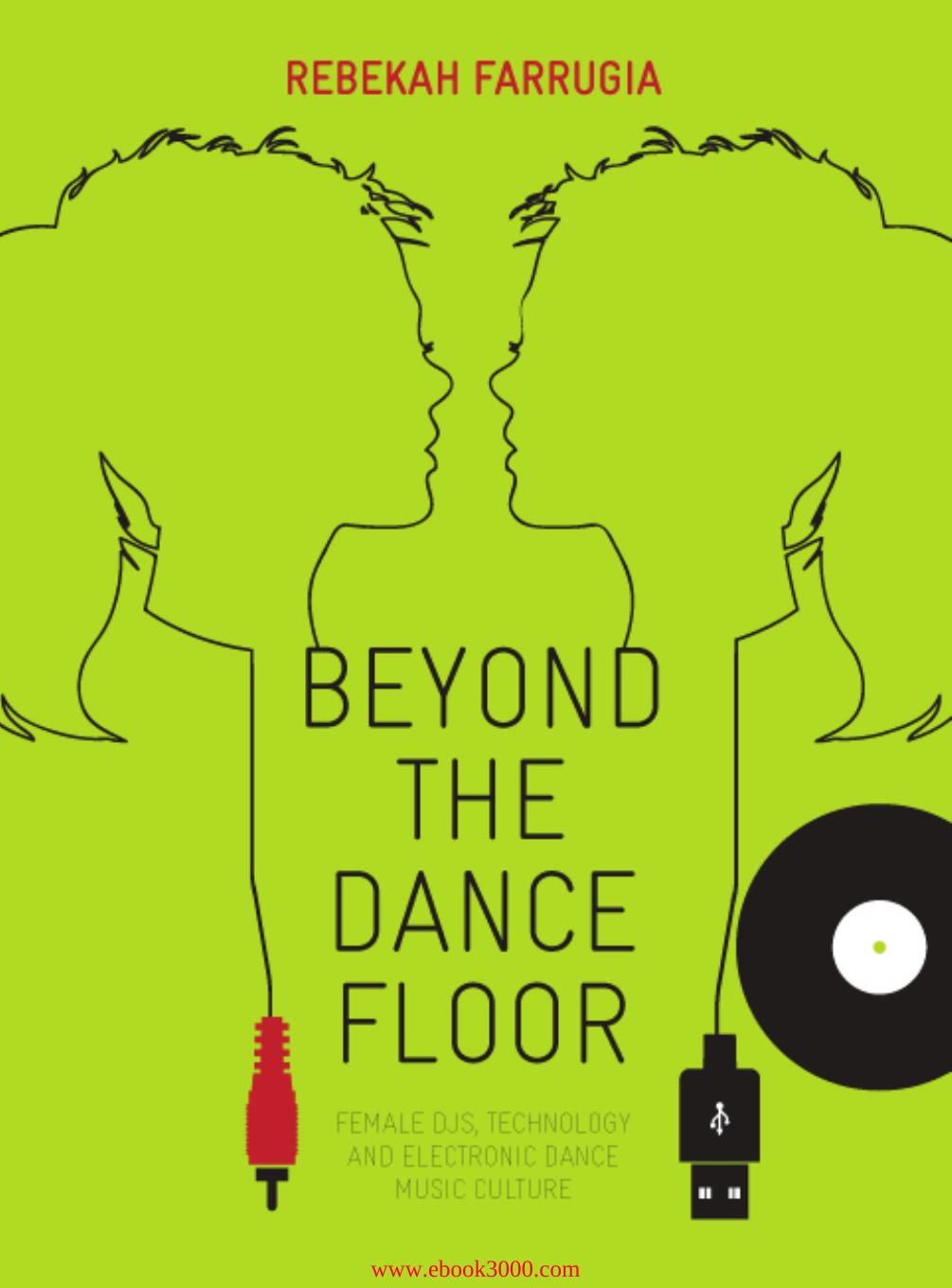 Beyond the Dance Floor: Female DJs, Technology and Electronic Dance Music Culture by Unknow