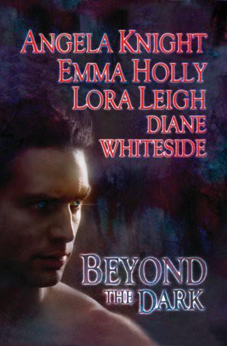 Beyond the Dark by Angela Knight Emma Holly Lora Leigh Diane Whiteside