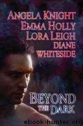 Beyond the Dark by Knight Angela & Holly Emma & Leigh Lora & Whiteside Diane