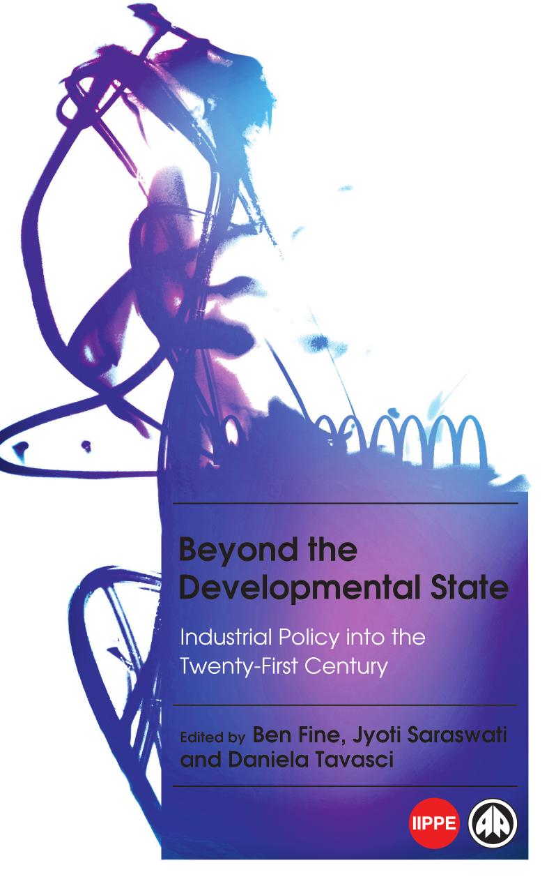 Beyond the Developmental State: Industrial Policy into the Twenty-first Cent by Unknow