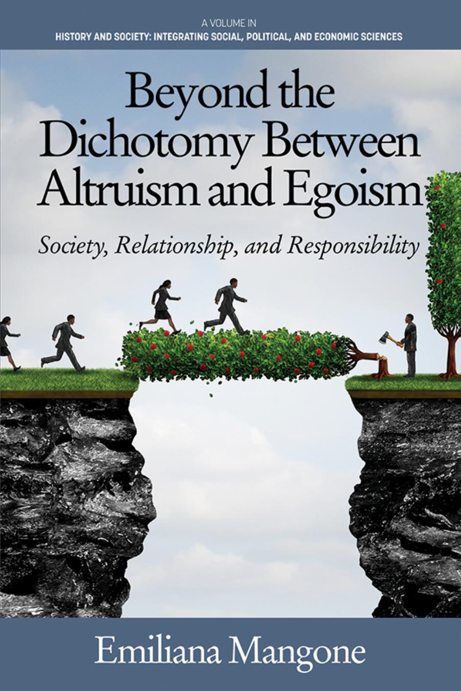 Beyond the Dichotomy Between Altruism and Egoism: Society, Relationship, and Responsibility by Emiliana Mangone
