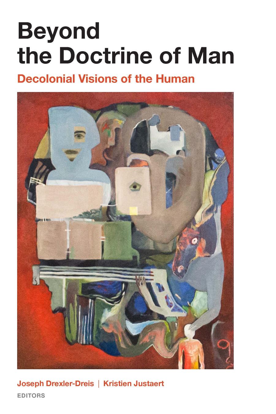 Beyond the Doctrine of Man: Decolonial Visions of the Human by Joseph Drexler-Dreis & Kristien Justaert
