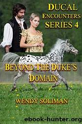 Beyond the Duke's Domain by Wendy Soliman