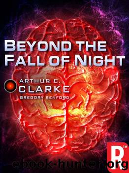 Beyond the Fall of Night by Gregory Benford & Arthur C. Clarke