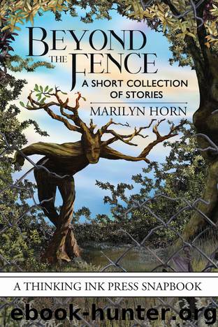 Beyond the Fence by Marilyn Horn