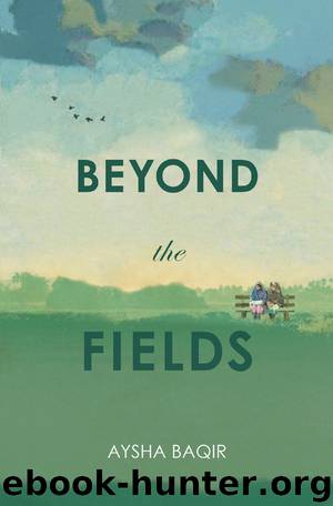 Beyond the Fields by Aysha Baqir