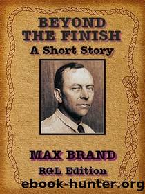 Beyond the Finish by Max Brand