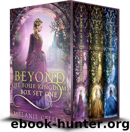 Beyond the Four Kingdoms Box Set 1: Three Fairytale Retellings (Four Kingdoms and Beyond Box Sets Book 3) by Melanie Cellier