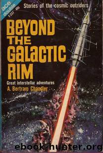 Beyond the Galactic Rim by A. Bertram Chandler