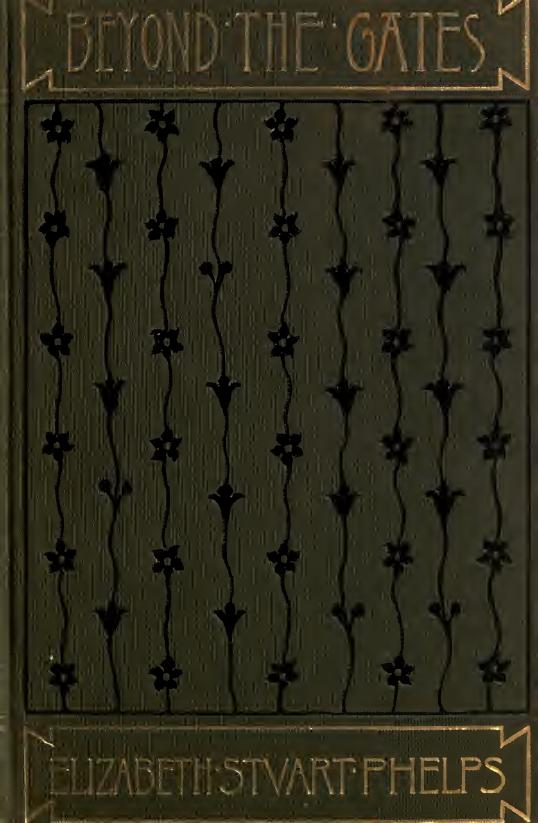 Beyond the Gates by Elizabeth Stuart Phelps 1844-1911