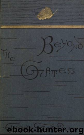 Beyond the Gates by Elizabeth Stuart Phelps