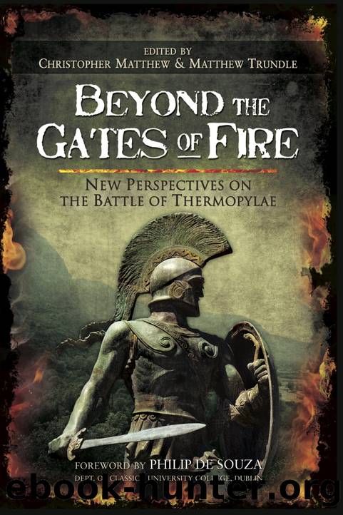 Beyond the Gates of Fire: New Perspectives on the Battle of Thermopylae by Christopher Matthew